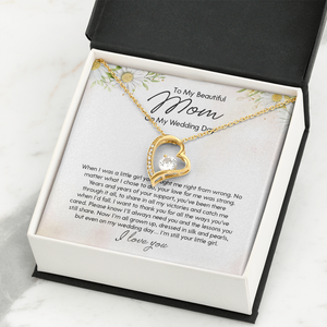 To My Beautiful Mom On My Wedding Day - Forever Love Necklace SO154T