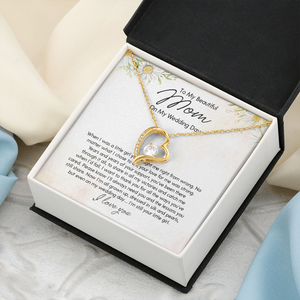 To My Beautiful Mom On My Wedding Day - Forever Love Necklace SO154T