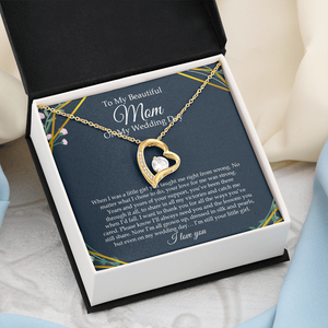 To My Beautiful Mom On My Wedding Day - Forever Love Necklace SO153V