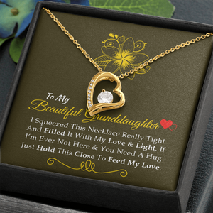 To My Beautiful Granddaughter - Feel My Love - Forever Love Necklace SO160V