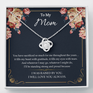 To My Mom - I Will Love You Always - Necklace SO55V