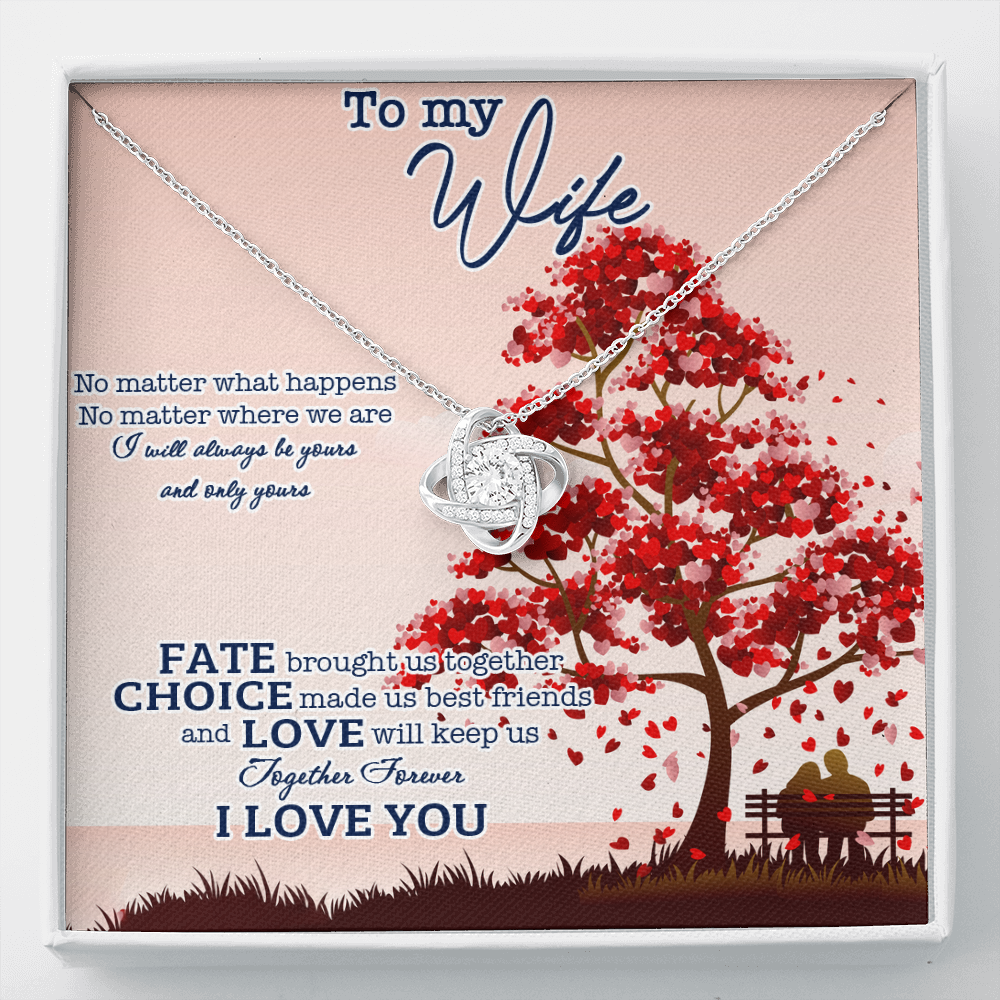 To My Wife No Matter What Happens I Will Always Be Yours Necklace SO10v1