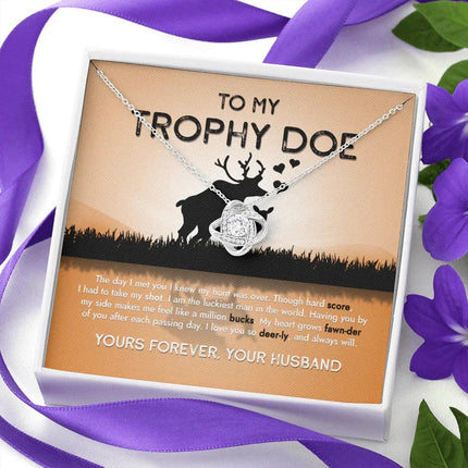 To My Trophy Doe The Day I Met You I Knew My Hunt Was Done - Necklace SO15v4 - Charming Present