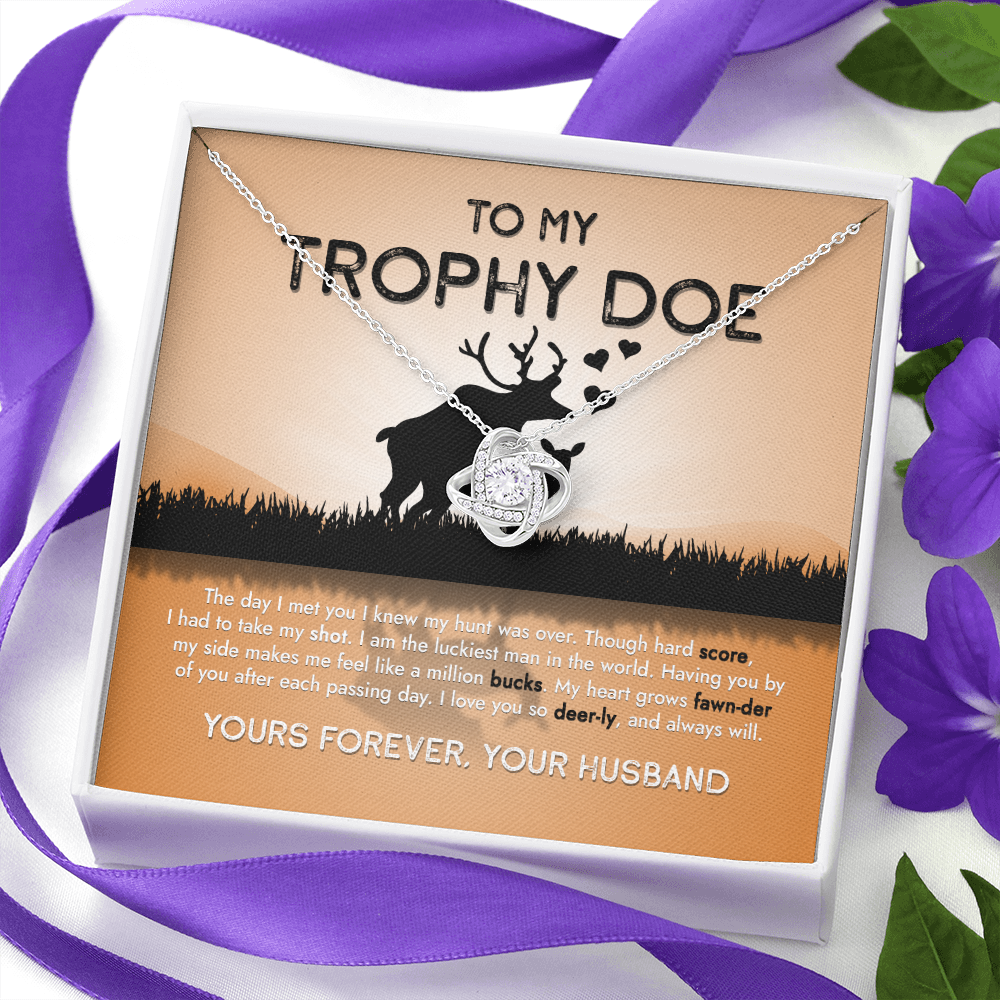 To My Trophy Doe The Day I Met You I Knew My Hunt Was Done - Necklace SO15v4