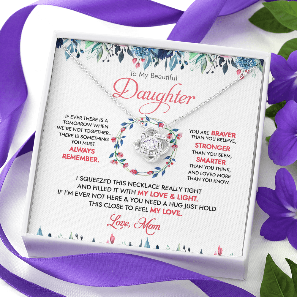 To My Beautiful Daughter - There Is Something You Must Always Remember - Necklace DR16