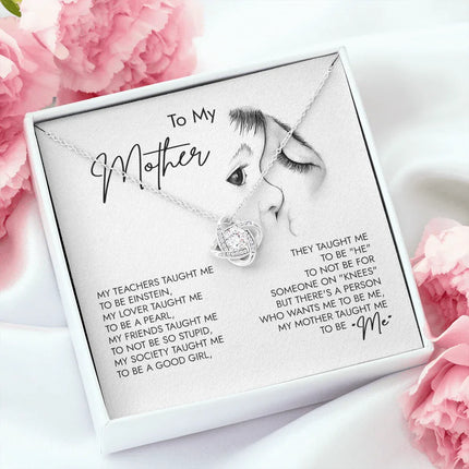 To My Mom You Taught Me To Be "ME" Necklace SO41 - Charming Present