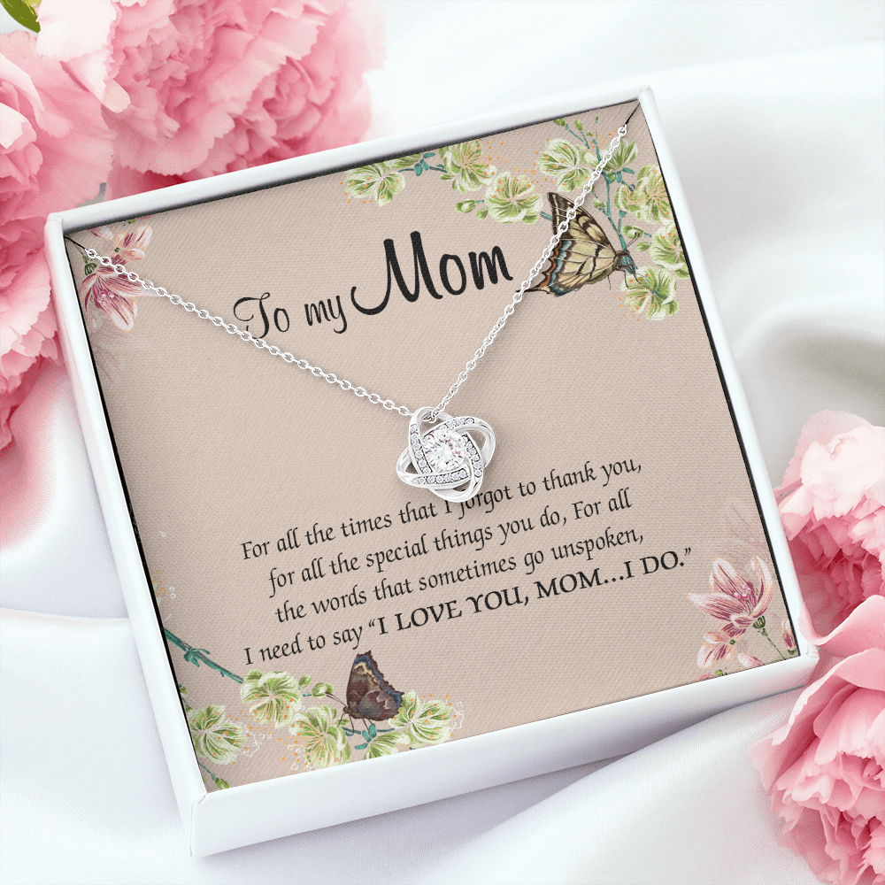 To My Mom For All The Times That I Forgot To Thank You Necklace SO65