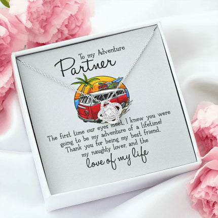 To My Adventure Partner - Love Of My Life - Necklace KT21 - Charming Present