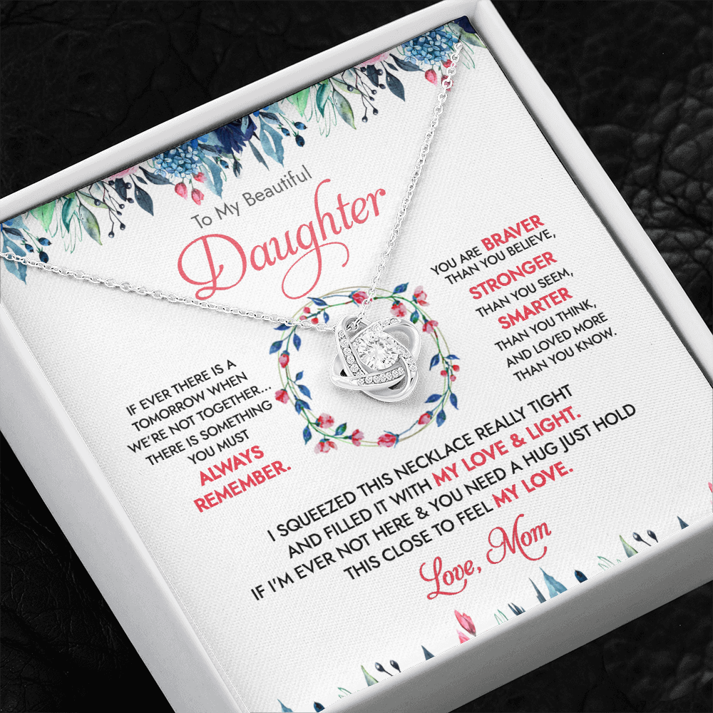 To My Beautiful Daughter - There Is Something You Must Always Remember - Necklace DR16
