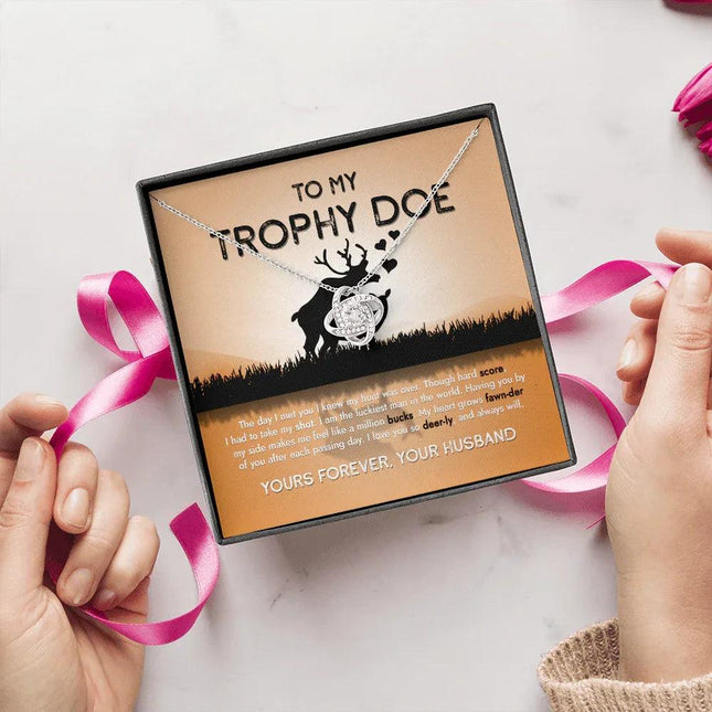 To My Trophy Doe The Day I Met You I Knew My Hunt Was Done - Necklace SO15v4 - Charming Present