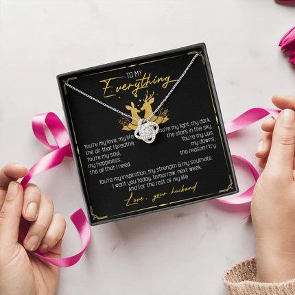 To My Everything - You Are My Soul And Happiness - LoveKnot Necklace SO115T - Charming Present