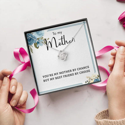 To My Mother You Are My Mother By Chance, My Best Friend By Choice SO53 - Charming Present