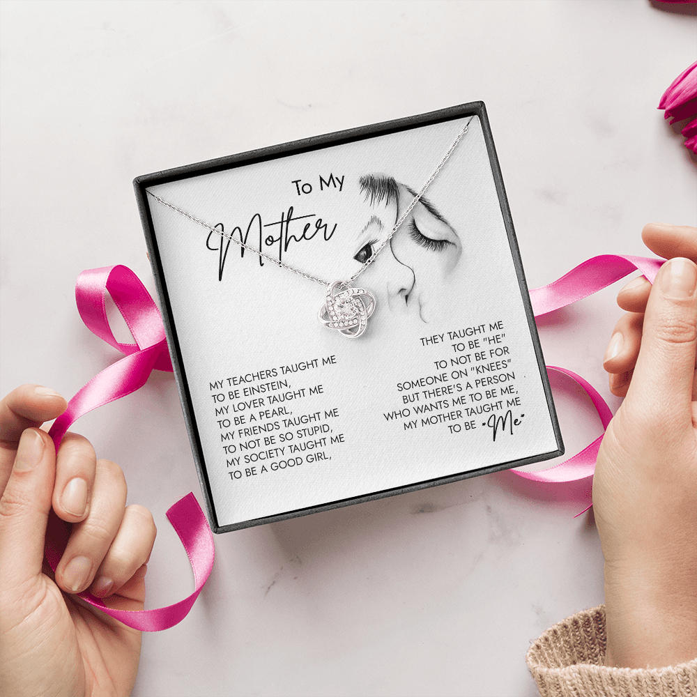 To My Mom You Taught Me To Be "ME" Necklace SO41