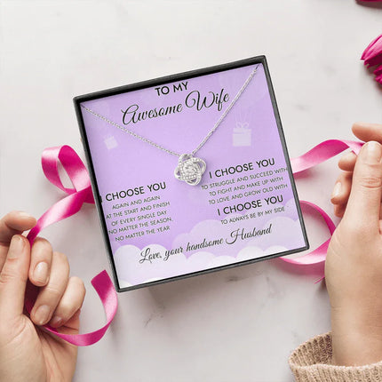 To My Awesome Wife I Choose You To Always Be By My Side Necklace SO14v1 - Charming Present