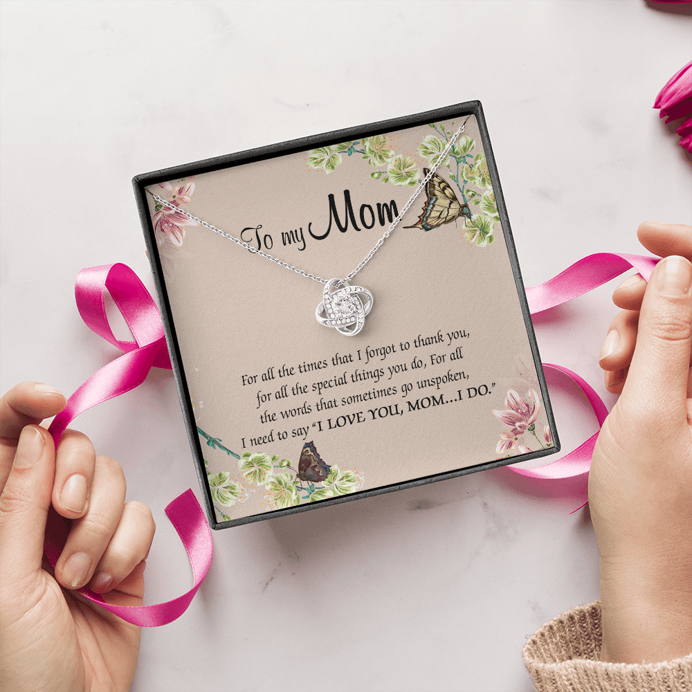 To My Mom For All The Times That I Forgot To Thank You Necklace SO65