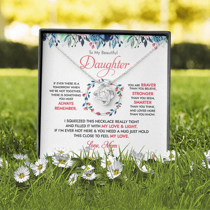 To My Beautiful Daughter - There Is Something You Must Always Remember - Necklace DR16 - Charming Present