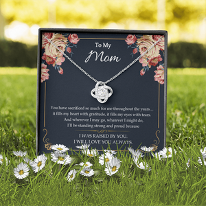 To My Mom - I Will Love You Always - Necklace SO55V