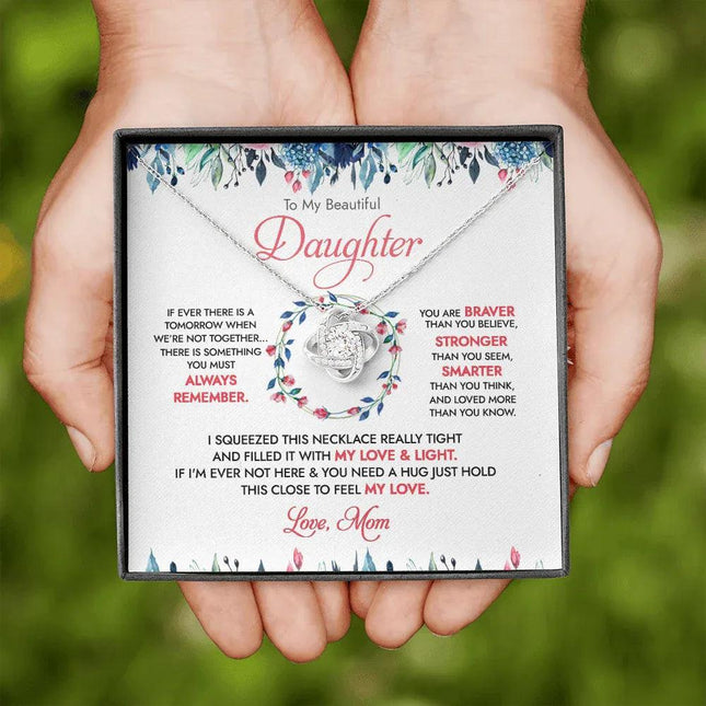 To My Beautiful Daughter - There Is Something You Must Always Remember - Necklace DR16 - Charming Present