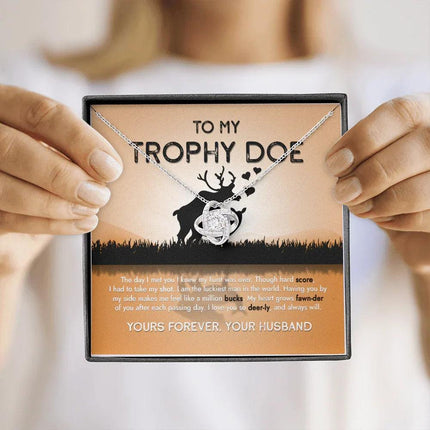 To My Trophy Doe The Day I Met You I Knew My Hunt Was Done - Necklace SO15v4 - Charming Present