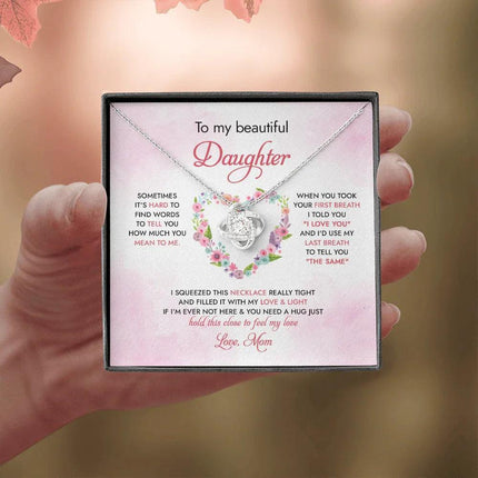 To My Daughter Hold This Close To Feel My Love - Necklace SO96 - Charming Present