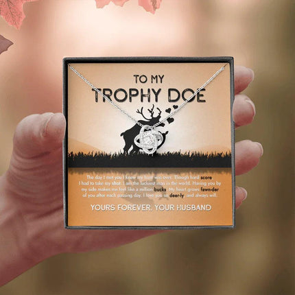 To My Trophy Doe The Day I Met You I Knew My Hunt Was Done - Necklace SO15v4 - Charming Present