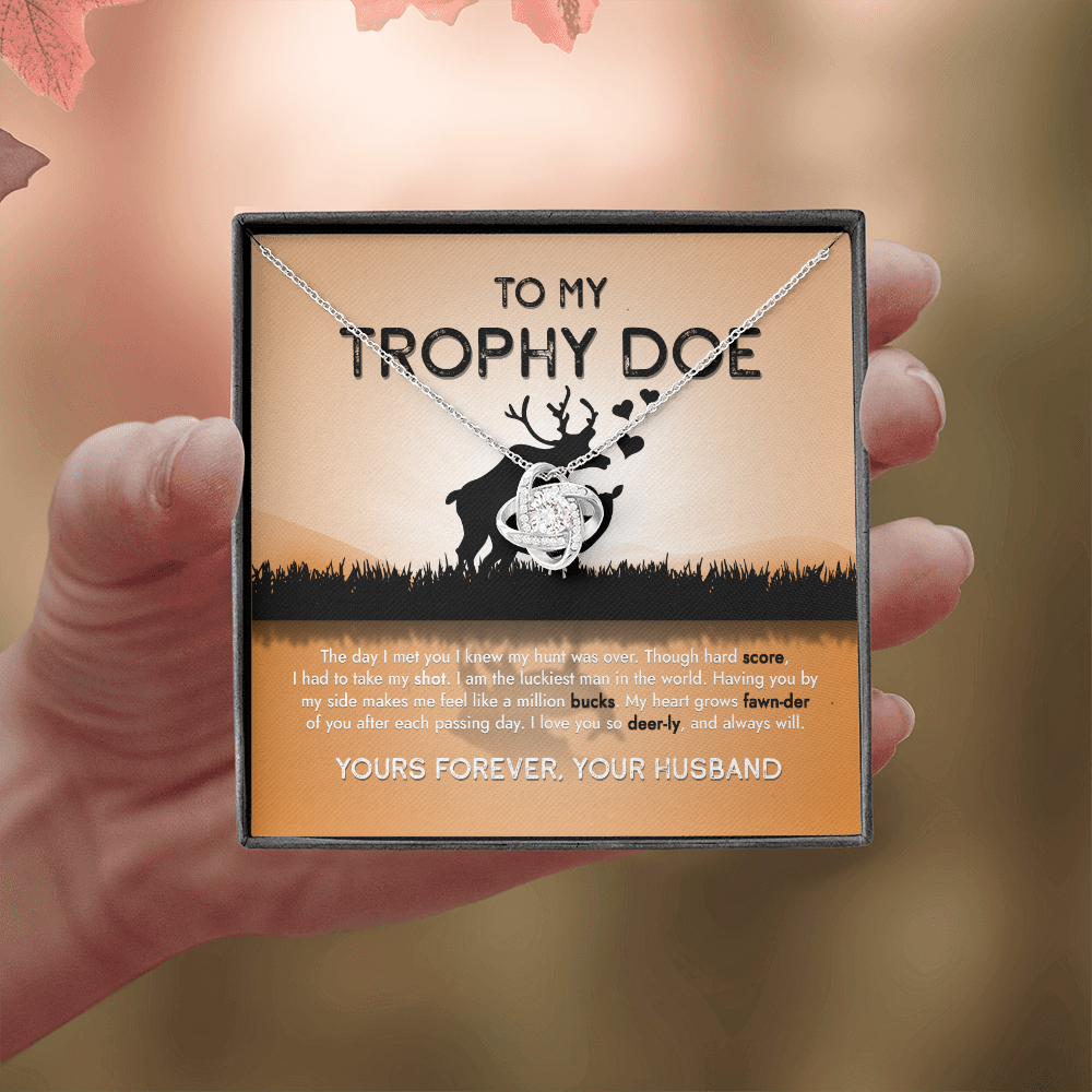 To My Trophy Doe The Day I Met You I Knew My Hunt Was Done - Necklace SO15v4