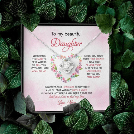 To My Daughter Hold This Close To Feel My Love - Necklace SO96 - Charming Present