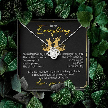 To My Everything - You Are My Soul And Happiness - LoveKnot Necklace SO115T - Charming Present