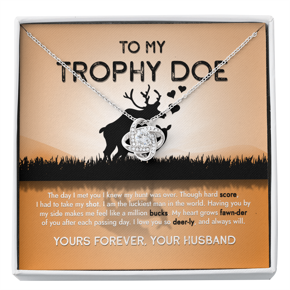 To My Trophy Doe The Day I Met You I Knew My Hunt Was Done - Necklace SO15v4