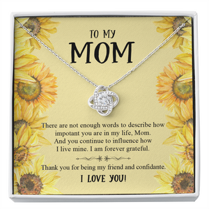 To My Mom Thank You For Being My Friend And Confidante Necklace SO51