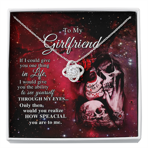 To My Girlfriend, If I Could Give You One Thing In Life Necklace SO01v1