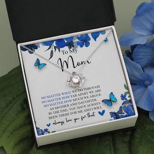 To My Mom You Have Always Been There For Me And I Will Always Love You Necklace SO55