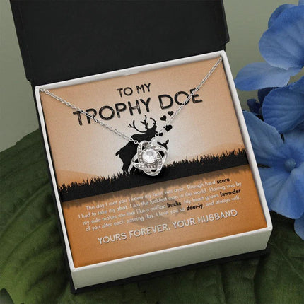 To My Trophy Doe The Day I Met You I Knew My Hunt Was Done - Necklace SO15v4 - Charming Present