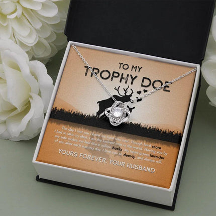 To My Trophy Doe The Day I Met You I Knew My Hunt Was Done - Necklace SO15v4 - Charming Present