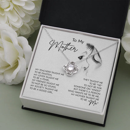 To My Mom You Taught Me To Be "ME" Necklace SO41 - Charming Present