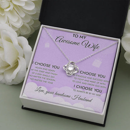 To My Awesome Wife I Choose You To Always Be By My Side Necklace SO14v1 - Charming Present