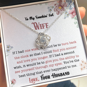 To My Smokin' Hot Wife - Love You Longer - Necklace DR01v1