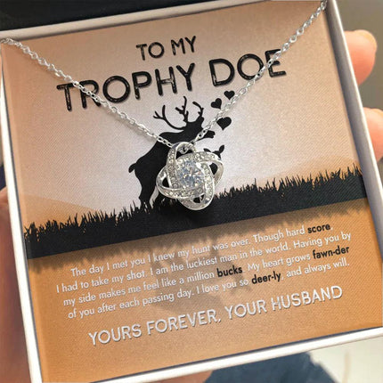 To My Trophy Doe The Day I Met You I Knew My Hunt Was Done - Necklace SO15v4 - Charming Present
