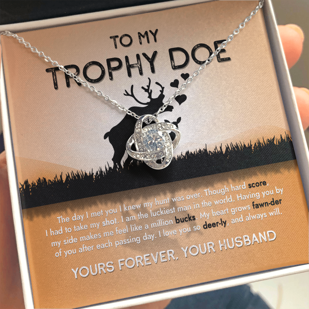 To My Trophy Doe The Day I Met You I Knew My Hunt Was Done - Necklace SO15v4