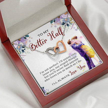 To My Better Half I'll Always Love You Necklace SO03v3 - Charming Present