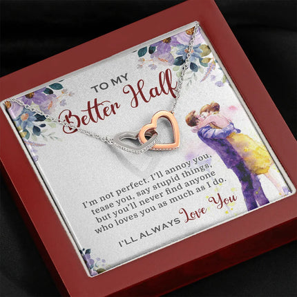 To My Better Half I'll Always Love You Necklace SO03v3 - Charming Present