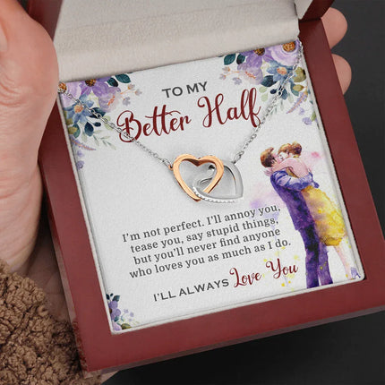 To My Better Half I'll Always Love You Necklace SO03v3 - Charming Present