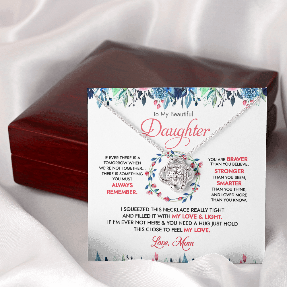 To My Beautiful Daughter - There Is Something You Must Always Remember - Necklace DR16