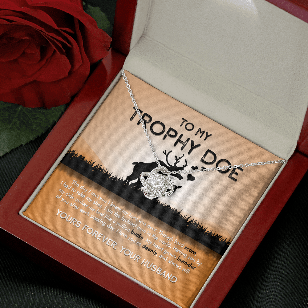 To My Trophy Doe The Day I Met You I Knew My Hunt Was Done - Necklace SO15v4
