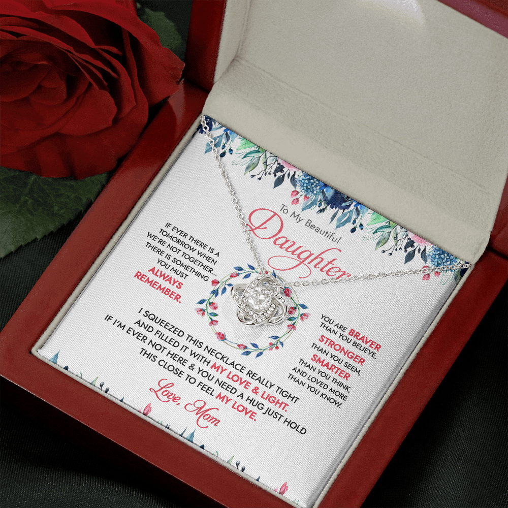 To My Beautiful Daughter - There Is Something You Must Always Remember - Necklace DR16