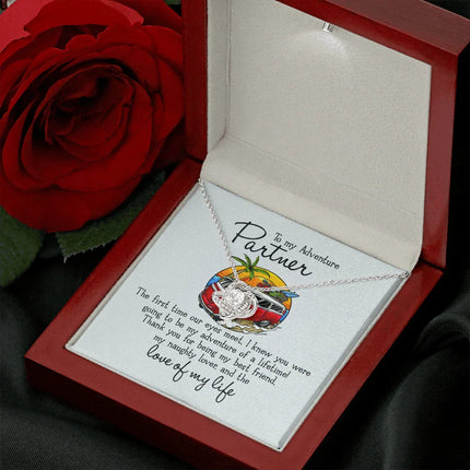To My Adventure Partner - Love Of My Life - Necklace KT21 - Charming Present