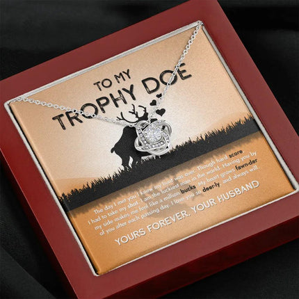 To My Trophy Doe The Day I Met You I Knew My Hunt Was Done - Necklace SO15v4 - Charming Present