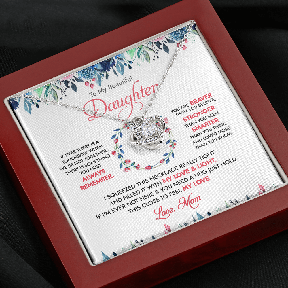 To My Beautiful Daughter - There Is Something You Must Always Remember - Necklace DR16