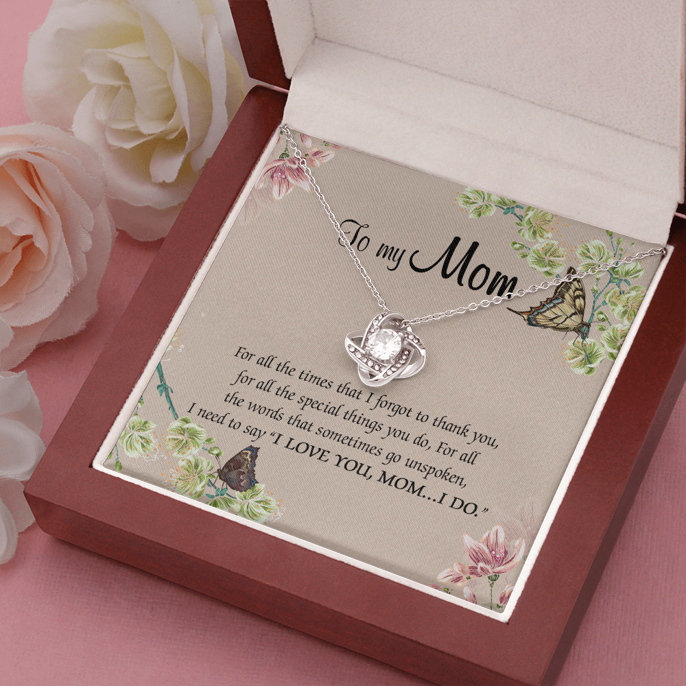 To My Mom For All The Times That I Forgot To Thank You Necklace SO65