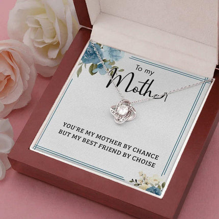 To My Mother You Are My Mother By Chance, My Best Friend By Choice SO53 - Charming Present